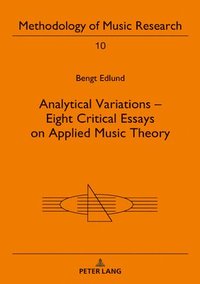 bokomslag Analytical Variations  Eight Critical Essays on Applied Music Theory