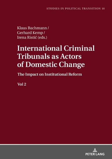 Klaus Bachmann - International Criminal Tribunals as Actors of Domestic Change., Inbunden