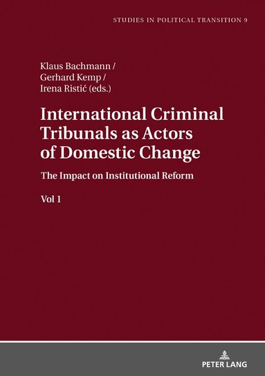 Klaus Bachmann - International Criminal Tribunals as Actors of Domestic Change, Inbunden