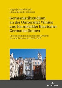 bokomslag Germanistikstudium an der Universitaet Vilnius und Berufsbilder litauischer Germanist(inn)en
