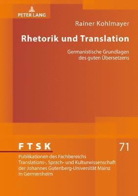 Rainer Kohlmayer, Michael Schreiber - Rhetorik und Translation, Inbunden