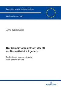 bokomslag Der Zolltarif der Europaeischen Union als Normativakt sui generis