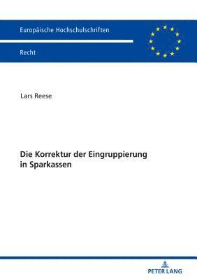 Lars Reese - Die Korrektur Der Eingruppierung in Sparkassen, Häftad