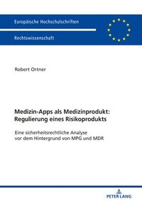 bokomslag Medizin-Apps ALS Medizinprodukt: Regulierung Eines Risikoprodukts