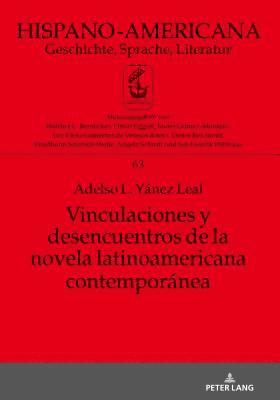 bokomslag Vinculaciones y desencuentros de la novela latinoamericana contempornea