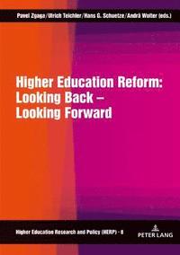 bokomslag Higher Education Reform: Looking Back  Looking Forward