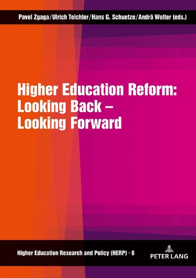 Pavel Zgaga, Ulrich Teichler, Hans G. Schuetze, Andrä Wolter - Higher Education Reform: Looking Back – Looking Forward, Inbunden