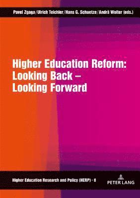 Higher Education Reform: Looking Back  Looking Forward 1