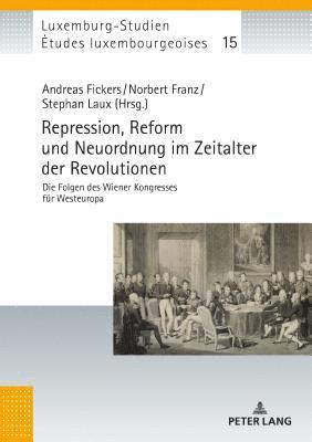 bokomslag Repression, Reform und Neuordnung im Zeitalter der Revolutionen