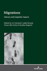 bokomslag Migrations: Literary and Linguistic Aspects