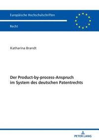 bokomslag Der Product-by-process-Anspruch im System des deutschen Patentrechts