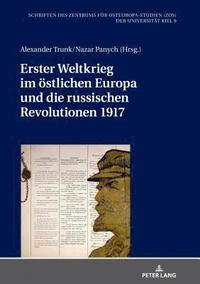 bokomslag Erster Weltkrieg Im Oestlichen Europa Und Die Russischen Revolutionen 1917