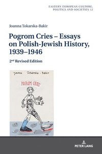 bokomslag Pogrom Cries  Essays on Polish-Jewish History, 19391946