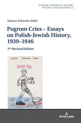 bokomslag Pogrom Cries  Essays on Polish-Jewish History, 19391946