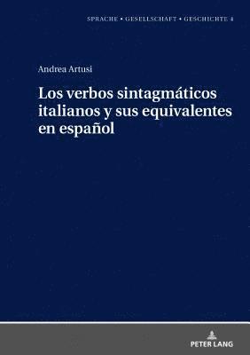 Andrea Artusi, Margarita Natalia Borreguero Zuloaga - Verbos Sintagmáticos Italianos Y Sus Equivalentes En Español, Inbunden