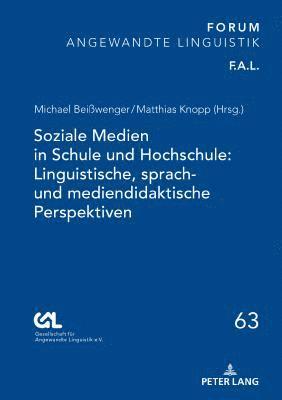 Soziale Medien in Schule Und Hochschule: Linguistische, Sprach- Und Mediendidaktische Perspektiven 1