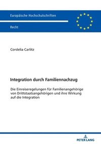 bokomslag Integration durch Familiennachzug