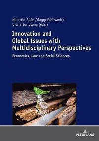 bokomslag Innovation and Global Issues with Multidisciplinary Perspectives