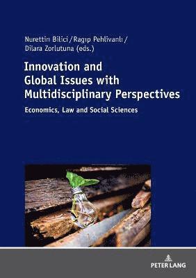 Innovation and Global Issues with Multidisciplinary Perspectives