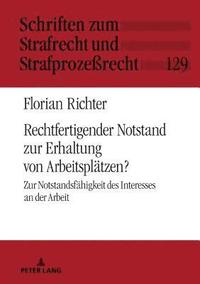 bokomslag Rechtfertigender Notstand Zur Erhaltung Von Arbeitsplaetzen?