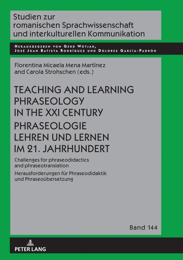 Teaching and Learning Phraseology in the XXI Century Phraseologie Lehren und Lernen im 21. Jahrhundert