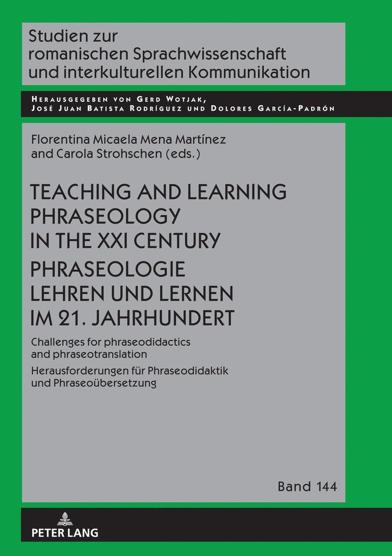 Teaching and Learning Phraseology in the XXI Century Phraseologie Lehren und Lernen im 21. Jahrhundert 1