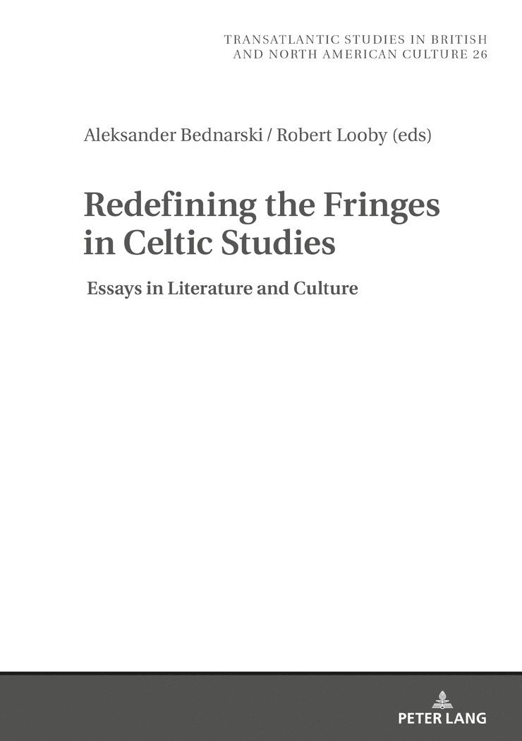 Aleksander Bednarski, Robert Looby, Marek Wilczy&#324;ski - Redefining the Fringes in Celtic Studies, Inbunden