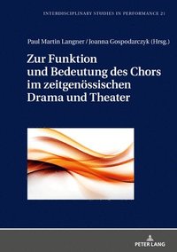 bokomslag Zur Funktion und Bedeutung des Chors im zeitgenoessischen Drama und Theater