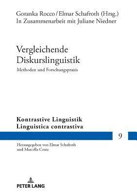 Goranka Rocco, Elmar Schafroth - Vergleichende Diskurslinguistik. Methoden und Forschungspraxis, Inbunden