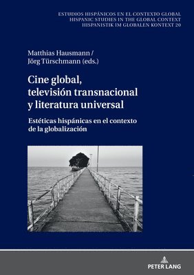 Christian Von Tschilschke - Cine global, televisión transnacional y literatura universal, Inbunden