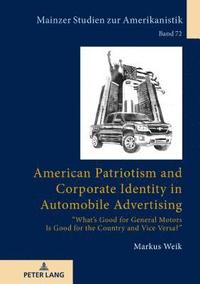 bokomslag American Patriotism and Corporate Identity in Automobile Advertising