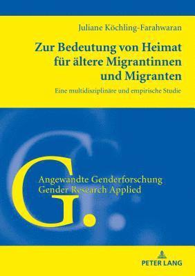 bokomslag Zur Bedeutung von Heimat fuer aeltere Migrantinnen und Migranten