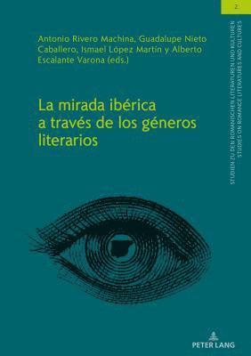 bokomslag La mirada ibrica a travs de los gneros literarios