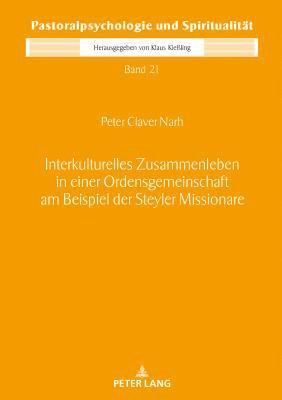 bokomslag Interkulturelles Zusammenleben in Einer Ordensgemeinschaft Am Beispiel Der Steyler Missionare