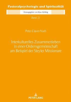 bokomslag Interkulturelles Zusammenleben in Einer Ordensgemeinschaft Am Beispiel Der Steyler Missionare