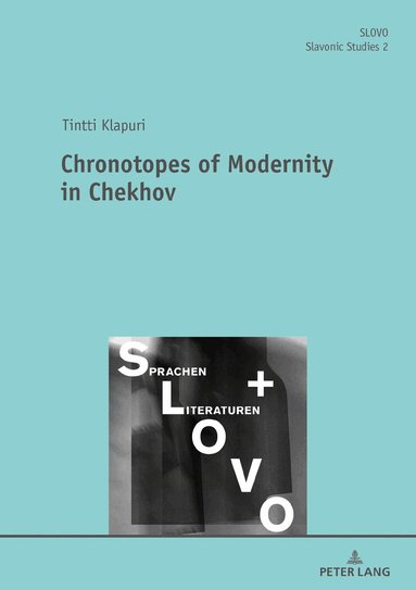 Tintti Klapuri, Andreas Ohme - Chronotopes of Modernity in Chekhov, Inbunden