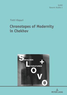 Chronotopes of Modernity in Chekhov 1
