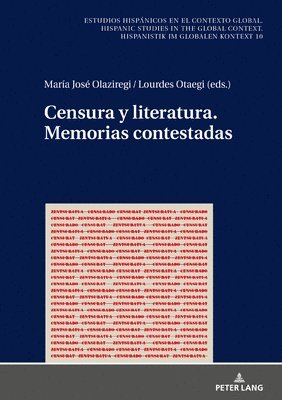 Censura Y Literatura. Memorias Contestadas 1