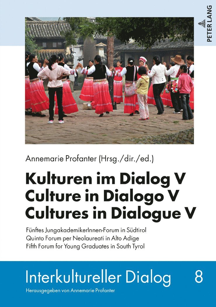 Annemarie Profanter - Kulturen im Dialog V – Culture in Dialogo V – Cultures in Dialogue V, Inbunden
