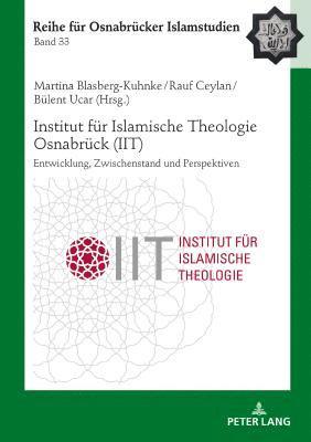 bokomslag Institut fuer Islamische Theologie Osnabrueck - Entwicklung, Zwischenstand und Perspektiven