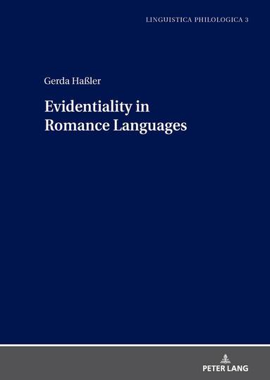 Gerda Haßler - Evidentiality in Romance Languages, Inbunden
