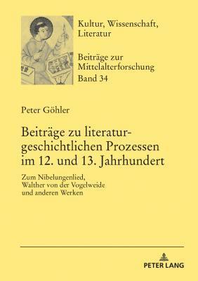 Beitraege zu literaturgeschichtlichen Prozessen im 12. und 13. Jahrhundert 1