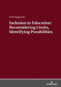bokomslag Inclusion in Education: Reconsidering Limits, Identifying Possibilities