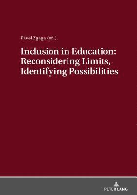 Pavel Zgaga - Inclusion in Education: Reconsidering Limits, Identifying Possibilities, Inbunden
