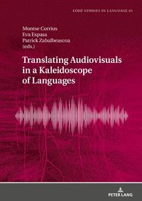 bokomslag Translating Audiovisuals in a Kaleidoscope of Languages