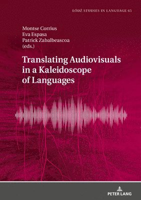 bokomslag Translating Audiovisuals in a Kaleidoscope of Languages