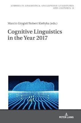 bokomslag Cognitive Linguistics in the Year 2017