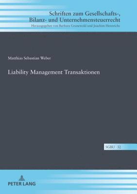 Matthias Sebastian Weber, Barbara Grunewald - Liability Management Transaktionen, Inbunden