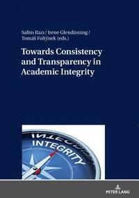 bokomslag Towards Consistency and Transparency in Academic Integrity