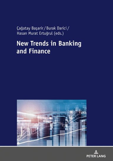 Çağatay Başarir, Burak Darici, Murat Ertuğrul - New Trends in Banking and Finance, Häftad